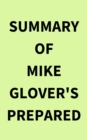 Image for Summary of Mike Glover&#39;s Prepared