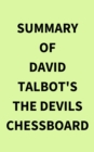 Image for Summary of David Talbot&#39;s The Devils Chessboard