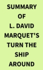 Image for Summary of L. David Marquet&#39;s Turn the Ship Around
