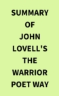 Image for Summary of John Lovell&#39;s The Warrior Poet Way