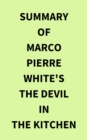 Image for Summary of Marco Pierre White&#39;s The Devil in the Kitchen