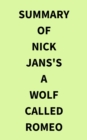Image for Summary of Nick Jans&#39;s A Wolf Called Romeo