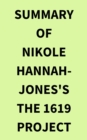 Image for Summary of Nikole Hannah-Jones&#39;s The 1619 Project
