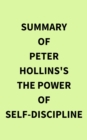 Image for Summary of Peter Hollins&#39;s The Power of Self-Discipline
