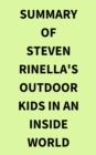 Image for Summary of Steven Rinella&#39;s Outdoor Kids in an Inside World