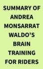 Image for Summary of Andrea Monsarrat Waldo&#39;s Brain Training for Riders