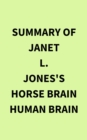 Image for Summary of Janet L. Jones&#39;s Horse Brain Human Brain