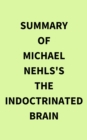 Image for Summary of Michael Nehls&#39;s The Indoctrinated Brain