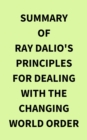 Image for Summary of Ray Dalio&#39;s Principles for Dealing with the Changing World Order
