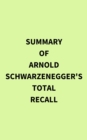Image for Summary of Arnold Schwarzenegger&#39;s Total Recall