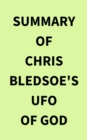 Image for Summary of Chris Bledsoe&#39;s UFO of GOD