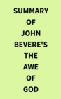 Image for Summary of John Bevere&#39;s The Awe of God