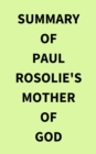 Image for Summary of Paul Rosolie&#39;s Mother of God