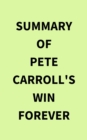 Image for Summary of Pete Carroll&#39;s Win Forever