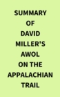 Image for Summary of David Miller&#39;s AWOL on the Appalachian Trail