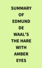 Image for Summary of Edmund de Waal&#39;s The Hare with Amber Eyes