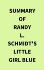 Image for Summary of Randy L. Schmidt&#39;s Little Girl Blue