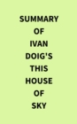 Image for Summary of Ivan Doig&#39;s This House of Sky