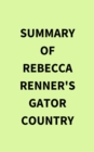 Image for Summary of Rebecca Renner&#39;s Gator Country
