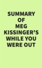 Image for Summary of Meg Kissinger&#39;s While You Were Out