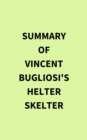 Image for Summary of Vincent Bugliosi&#39;s Helter Skelter