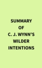 Image for Summary of C. J. Wynn&#39;s Wilder Intentions