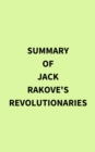 Image for Summary of Jack Rakove&#39;s Revolutionaries