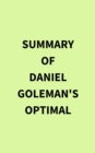 Image for Summary of Daniel Goleman&#39;s Optimal