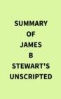 Image for Summary of James B Stewart&#39;s Unscripted