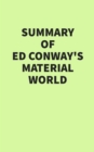 Image for Summary of Ed Conway&#39;s Material World