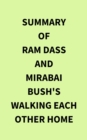 Image for Summary of Ram Dass and Mirabai Bush&#39;s Walking Each Other Home