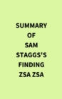 Image for Summary of Sam Staggs&#39;s Finding Zsa Zsa