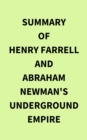 Image for Summary of Henry Farrell and Abraham Newman&#39;s Underground Empire