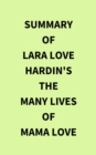 Image for Summary of Lara Love Hardin&#39;s The Many Lives of Mama Love