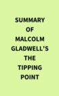 Image for Summary of Malcolm Gladwell&#39;s The Tipping Point