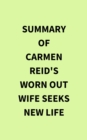 Image for Summary of Carmen Reid&#39;s Worn Out Wife Seeks New Life