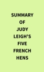 Image for Summary of Judy Leigh&#39;s Five French Hens