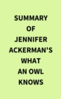 Image for Summary of Jennifer Ackerman&#39;s What an Owl Knows