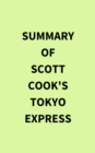 Image for Summary of Scott Cook&#39;s Tokyo Express