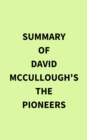 Image for Summary of David McCullough&#39;s The Pioneers