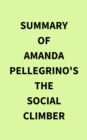 Image for Summary of Amanda Pellegrino&#39;s The Social Climber