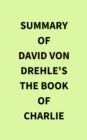 Image for Summary of David Von Drehle&#39;s The Book of Charlie