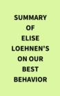 Image for Summary of Elise Loehnen&#39;s On Our Best Behavior