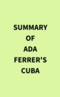 Image for Summary of Ada Ferrer&#39;s Cuba