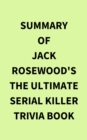 Image for Summary of Jack Rosewood&#39;s The Ultimate Serial Killer Trivia Book