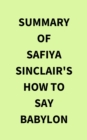 Image for Summary of Safiya Sinclair&#39;s How to Say Babylon