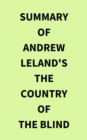 Image for Summary of Andrew Leland&#39;s The Country of the Blind