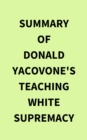 Image for Summary of Donald Yacovone&#39;s Teaching White Supremacy