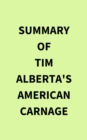 Image for Summary of Tim Alberta&#39;s American Carnage