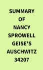 Image for Summary of Nancy Sprowell Geise&#39;s Auschwitz 34207